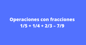 Operaciones con fracciones